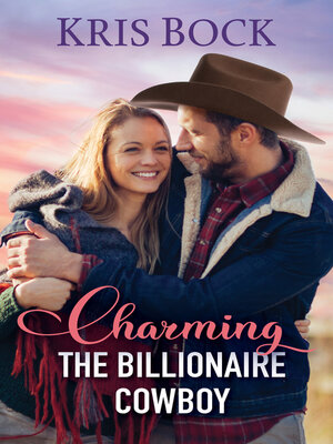 cover image of Charming the Billionaire Cowboy
